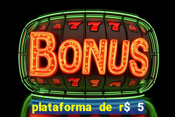 plataforma de r$ 5 para jogar